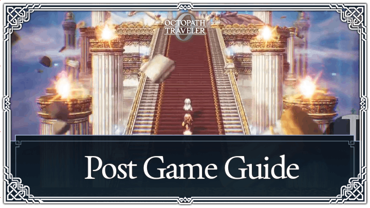 Octopath Traveler 0 - Post Game Guide