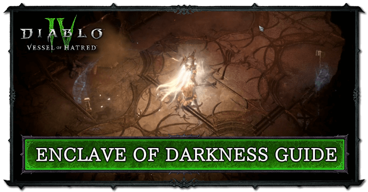 Diablo 4 - Enclave of Darkness Guide