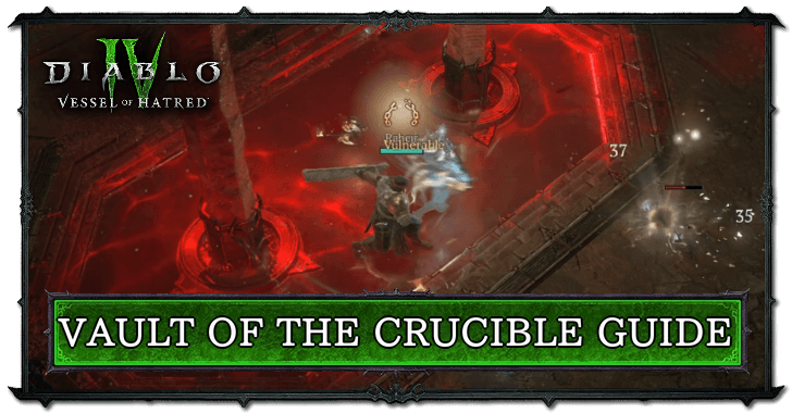 Diablo 4 - Vault of the Crucible Guide