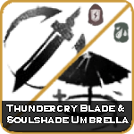Thundercry Blade and Soulshade Umbrella Build