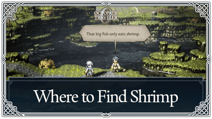 Octopath Traveler 0 - Where to Find Shrimp