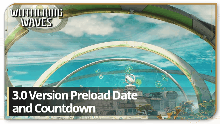 Wuthering Waves - 3.0 Preload
