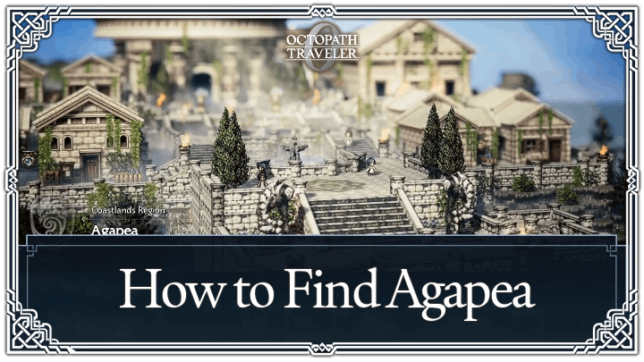 Octopath Traveler 0 - How to Find Agapea