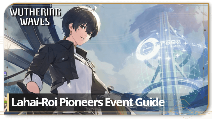 Wuthering Waves - Lahai-Roi Pioneers