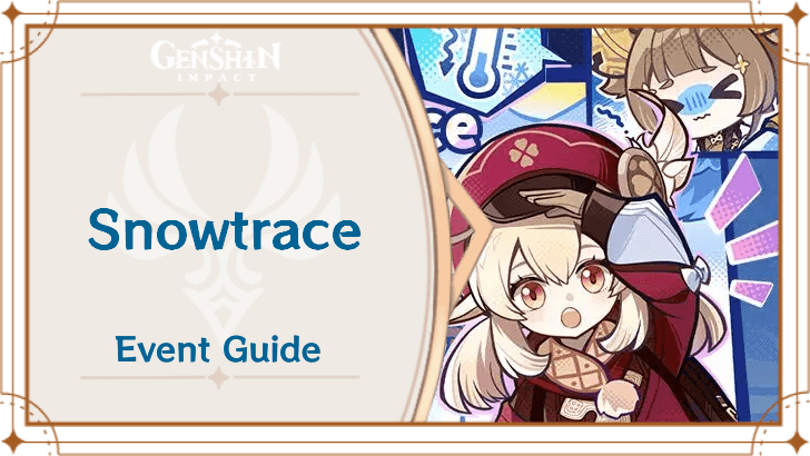 Genshin Impact - Snowtrace Event Guide