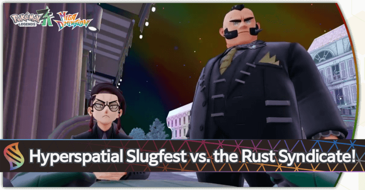 Pokemon Legends ZA Hyperspatial Slugfest vs. the Rust Syndicate Walkthrough