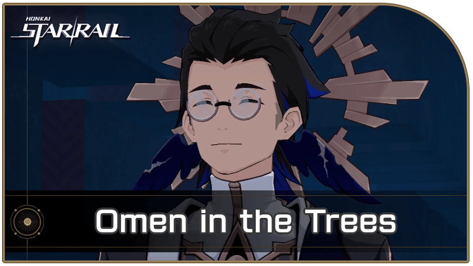 Honkai Star Rail - Omen in the Trees