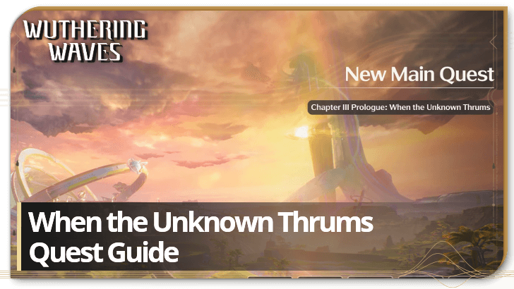 Wuthering Waves - When the Unknown Thrums