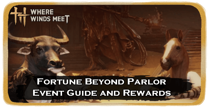 WWM - Fortune Beyond Parlor Event Guide and Rewards
