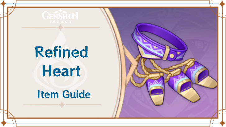 Genshin Impact - Refined Heart Refinement Material Guide