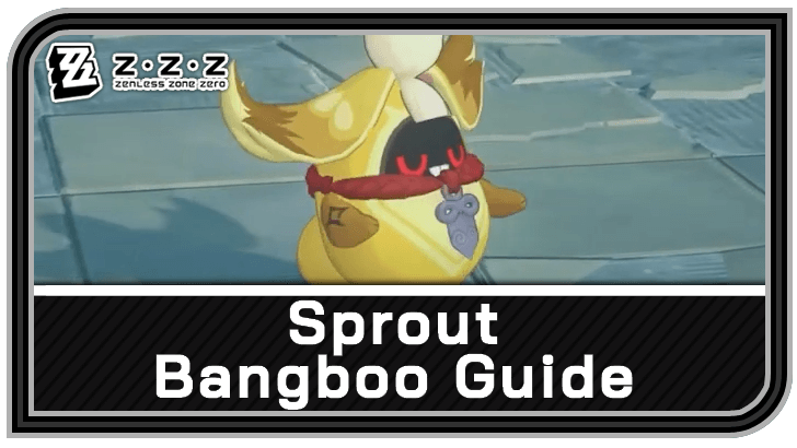 Zenless Zone Zero - Sprout Bangboo Guide and Best Teams