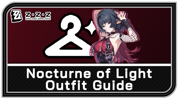 Zenless Zone Zero Nocturne of Light Jane Doe Outfit Guide