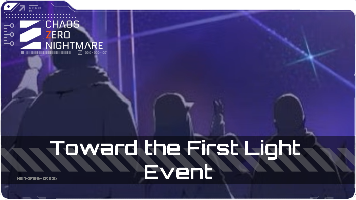 Chaos Zero Nightmare - Toward the First Light Event Top Banner