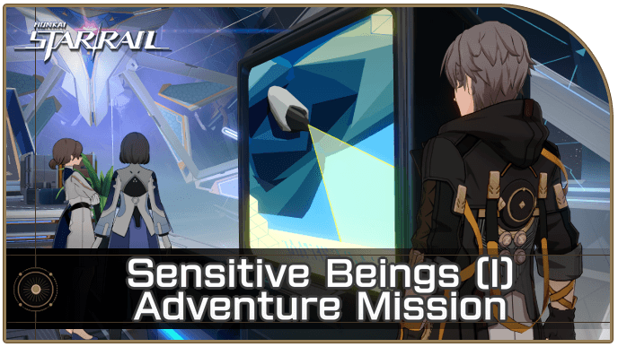 Honkai Star Rail - Sensitive Beings (I)
