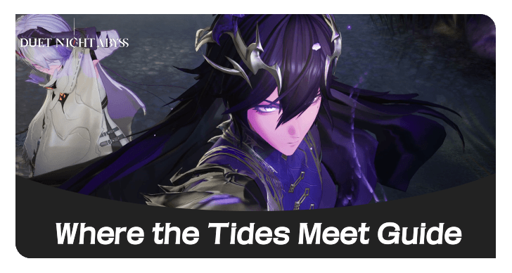 Where the Tides Meet Guide