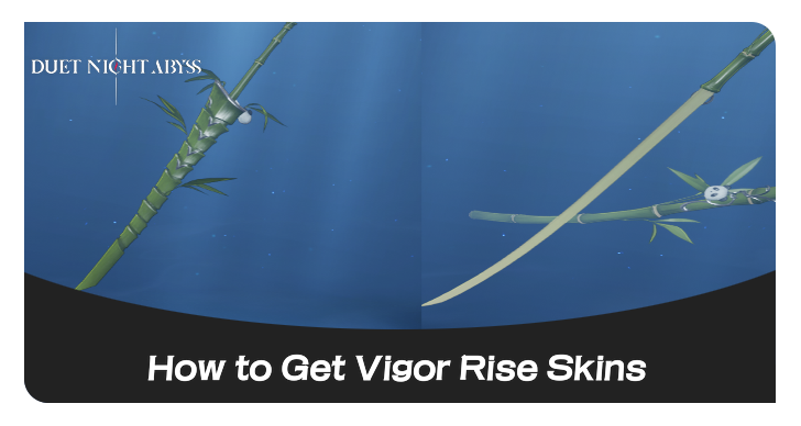 Duet Night Abyss Vigor Rise Skin Guide