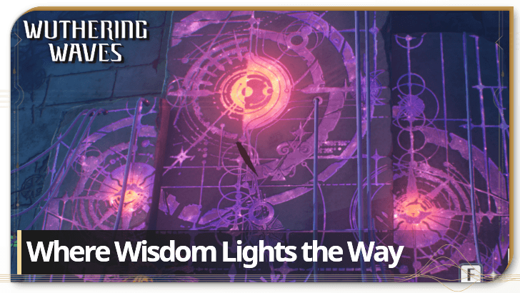 Wuthering Waves - Where Wisdom Lights the Way