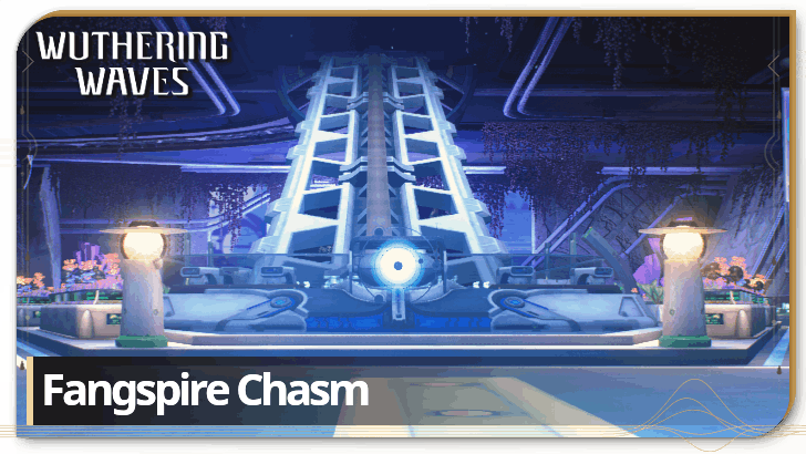 Wuthering Waves 3.0 - Fangspire Chasm Map and 100% Exploration Guide
