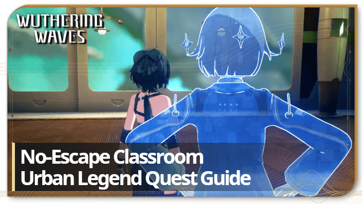 Wuthering Waves - Urban Legend: No-Escape Classroom