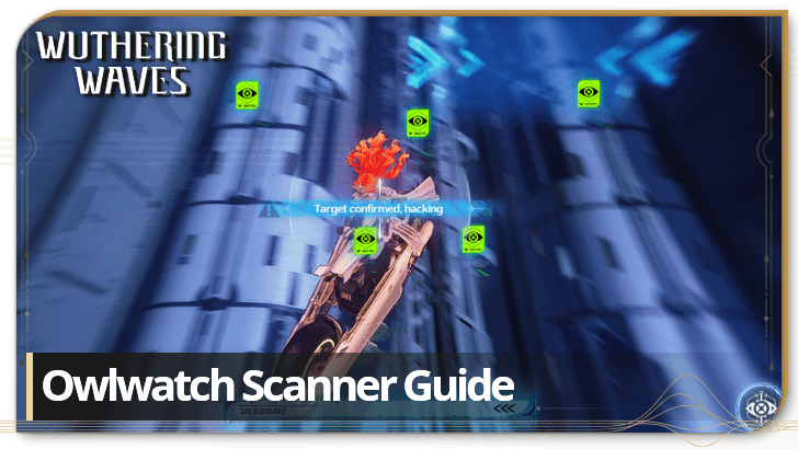 Wuthering Waves Owlwatch Scanner Guide