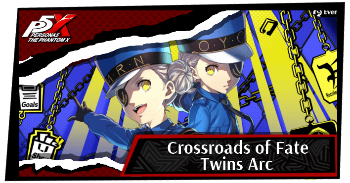 Persona 5 X Crossroads of Fate Twins Arc