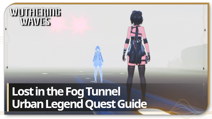 Wuthering Waves - Urban Legend: Lost in the Fog Tunnel