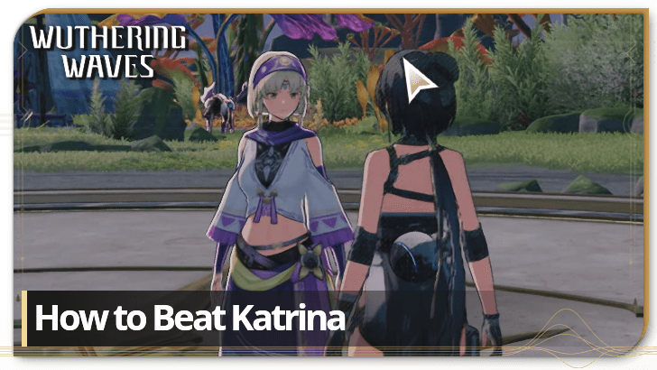 Wuthering Waves How to Beat Katrina in Peaks of Prestige Rekindled Duel