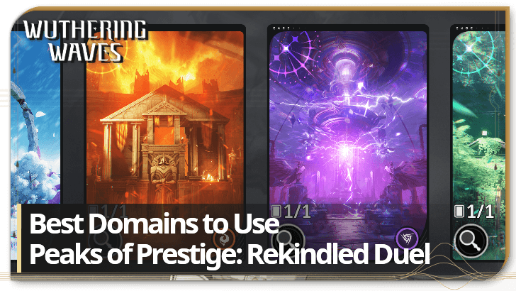 Best Domains to Use in Peaks of Prestige: Rekindled Duel
