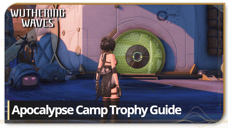 Apocalypse Camp Trophy Guide and Location