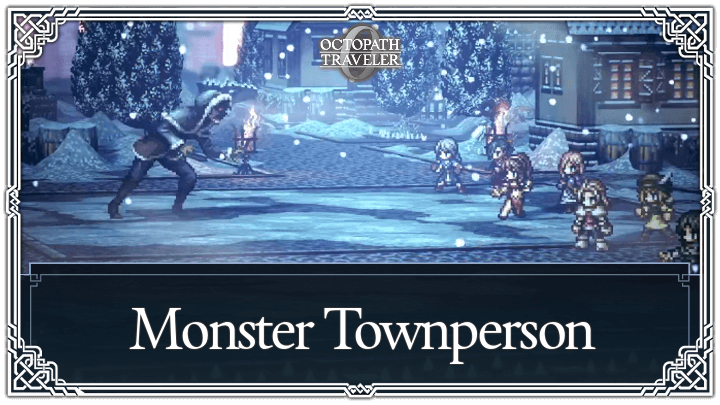 Monster Townperson Weaknesses and Boss Guide