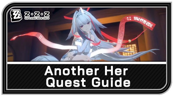 Zenless Zone Zero - Another Her Commission Guide
