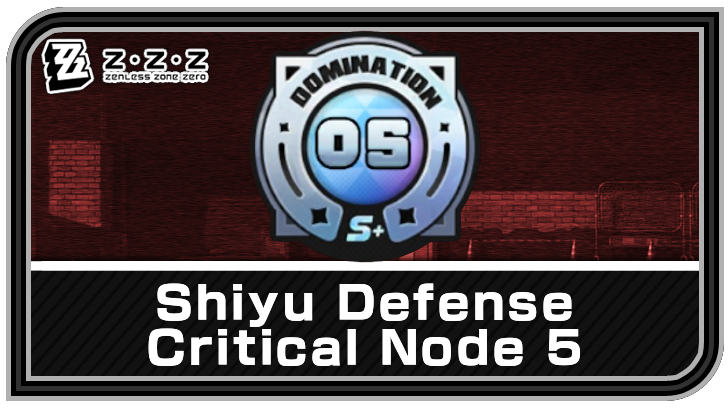 Zenless Zone Zero Shiyu Defense Critical Node 5 Guide for Version 2.5