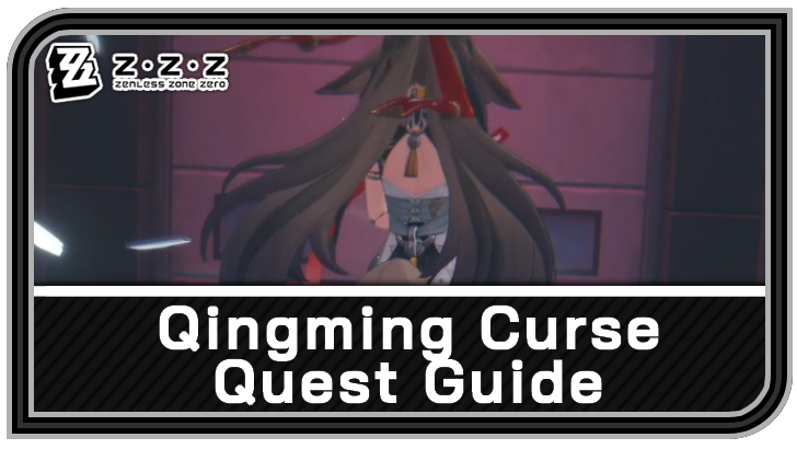 Zenless Zone Zero Qingming Curse Quest Guide
