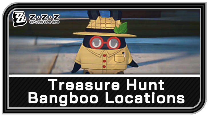 Zenless Zone Zero Treasure Hunt Bangboo Locations