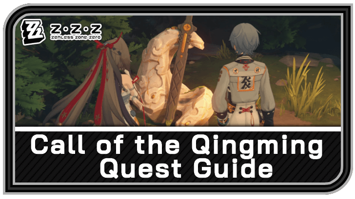 Zenless Zone Zero Call of the Qingming Quest Guide