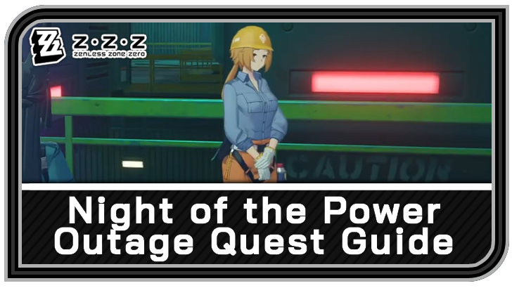 Zenless Zone Zero - The Night of the Power Outage Commission Guide