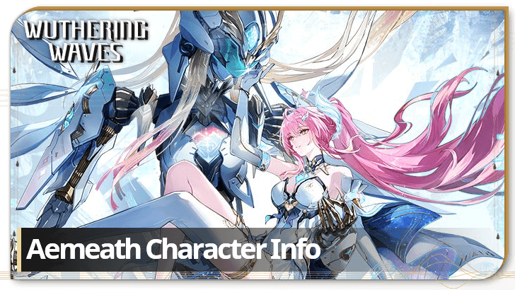 Wuthering Waves - Aemeath Character Info and Kit