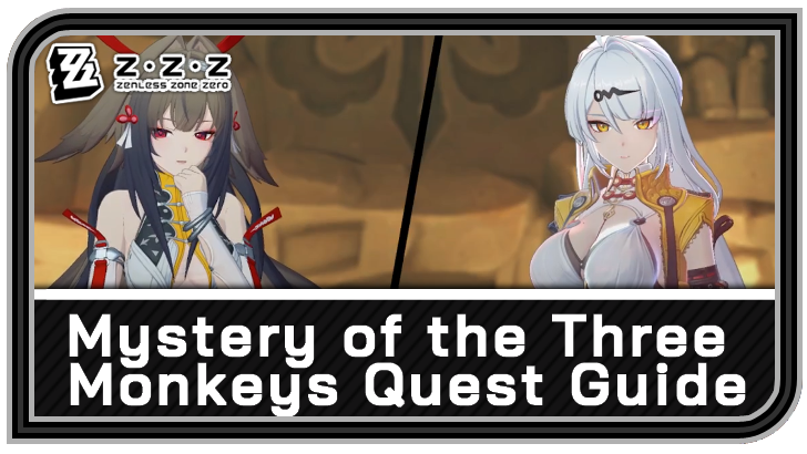 Zenless Zone Zero Mystery of the Three Monkeys Quest Guide