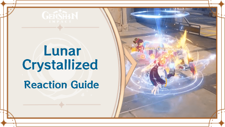 Genshin Impact - Lunar-Crystallized Reaction Guide