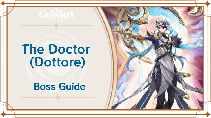 Genshin Impact - The Doctor Boss Guide