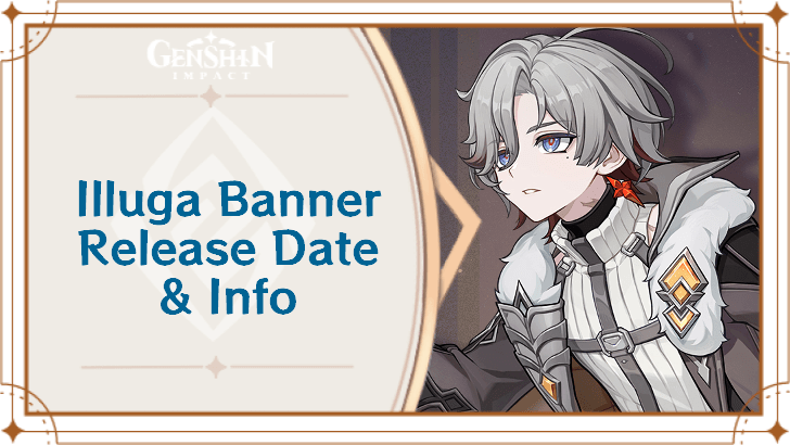 Genshin Impact - Illuga Banner Dates in Phase 2 of Version 6.3