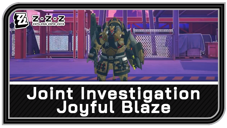 Zenless Zone Zero Joyful Blaze Quest Guide