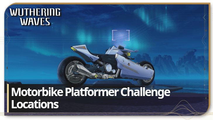 Wuthering Waves Motorbike Platformer Challenge Locations