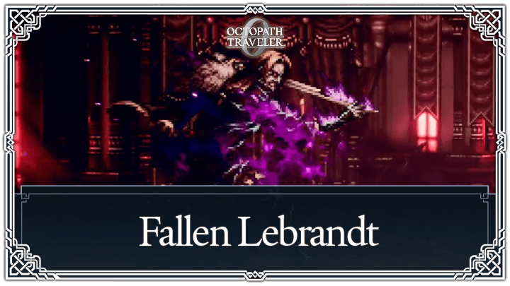 Fallen Lebrandt Boss Guide