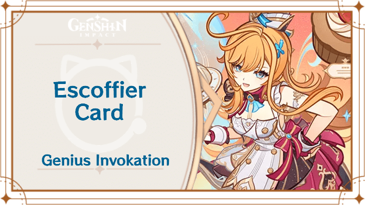 Genshin Impact - Escoffier Card Guide