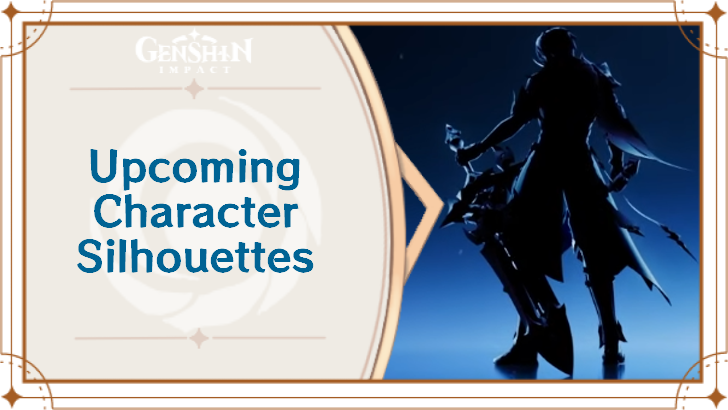 Genshin Impact - Upcoming Character Silhouettes