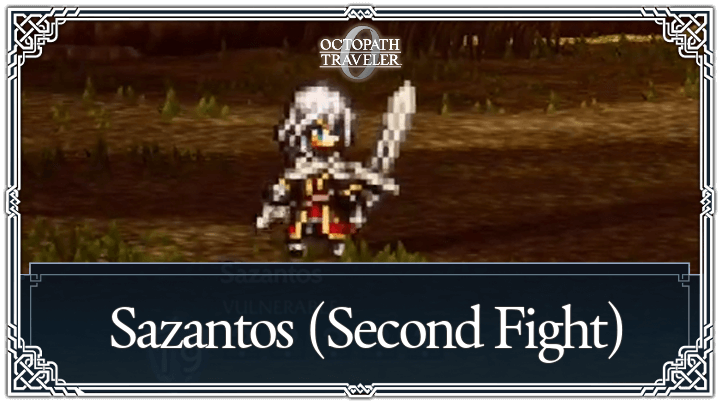Sazantos 2nd Fight Boss Guide