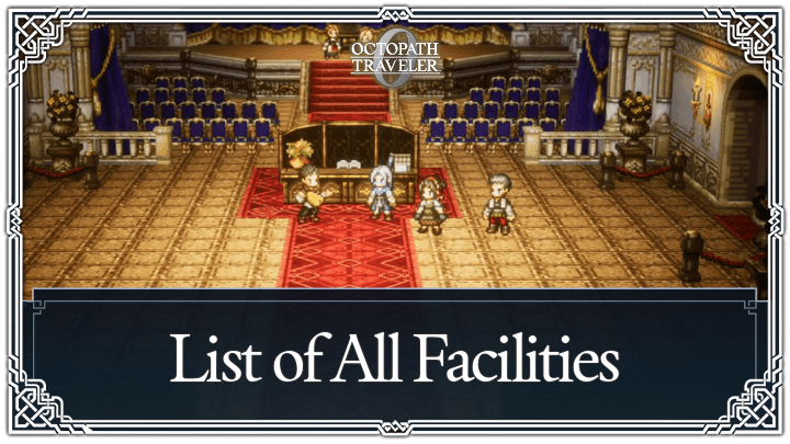 Octopath Traveler 0 - List of All Facilities