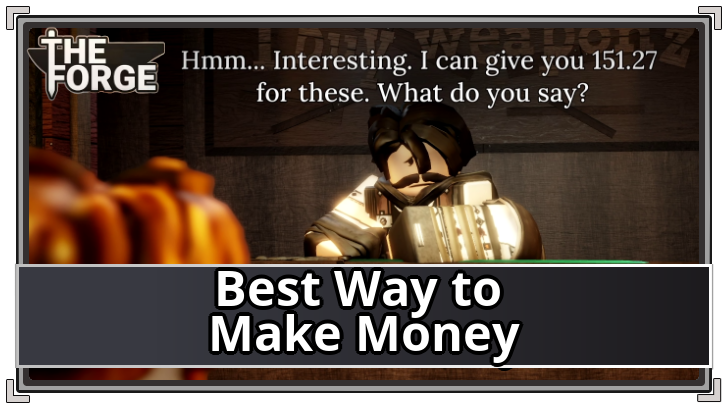 The Forge Best Way to Make Money