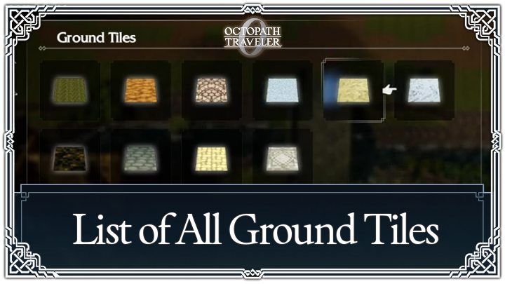 Octopath Traveler 0 - List of All Ground Tiles